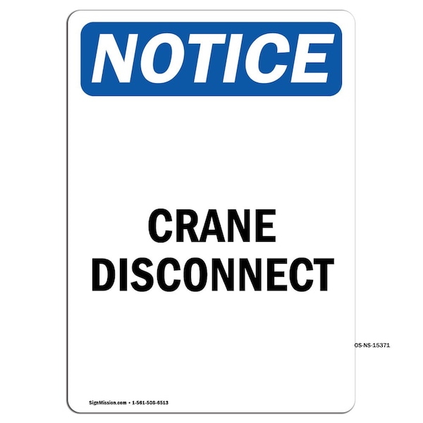 Safety Sign, OSHA Notice, 5" Height, NOTICE Crane Disconnect Sign, Portrait, 10PK
